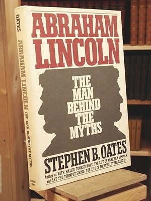 Seller image for Abraham Lincoln, the man behind the myths for sale by Henniker Book Farm and Gifts