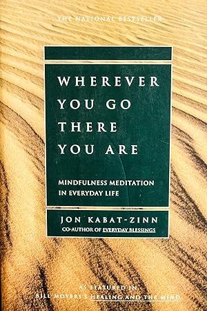 Seller image for Wherever You Go, There You Are: Mindfulness Meditation in Everyday Life for sale by Mad Hatter Bookstore