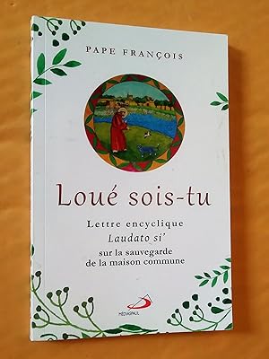 Seller image for Laudato Si', Lou sois-tu sur la sauvegarde de la maison commune. Lettre encyclique for sale by Livresse