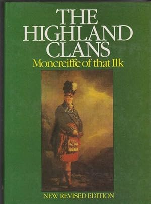 Seller image for Highland Clans, The. New revised edition. The dynastic origins, chiefs and background of the Clans and of some other families connected with Highland history. for sale by La Librera, Iberoamerikan. Buchhandlung