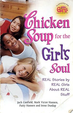 Seller image for Chicken Soup for the Girl's Soul: Real Stories by Real Girls About Real Stuff for sale by Kayleighbug Books, IOBA
