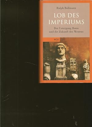 Log des Imperiums. Der Untegang Roms und die Zukunft des Westens.