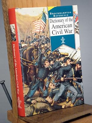 Bild des Verkufers fr Dictionary of the American Civil War (Brockhampton Reference Series) zum Verkauf von Henniker Book Farm and Gifts
