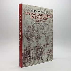 Seller image for LIVING AND DYING IN ENGLAND 1100 1540: THE MONASTIC EXPERIENCE for sale by Any Amount of Books