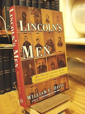 Seller image for Lincoln's Men: How President Lincoln Became Father to an Army and a Nation for sale by Henniker Book Farm and Gifts