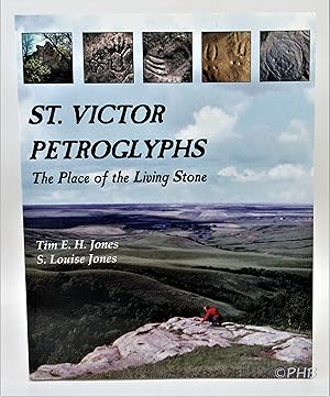 St. Victor Petroglyphs: The Place of the Living Stone