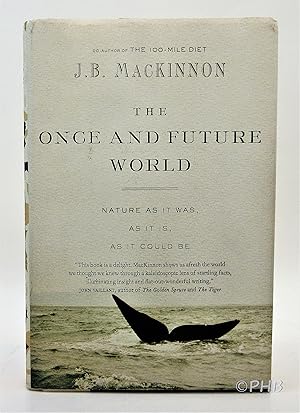 Seller image for The Once and Future World: Nature As It Was, As It Is, As It Could Be for sale by Post Horizon Booksellers