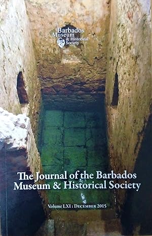 The Journal of the Barbados Museum & Historical Society Volume LXI: December 2015