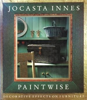 Immagine del venditore per Paintwise: Decorative Effects on Furniture venduto da WeBuyBooks