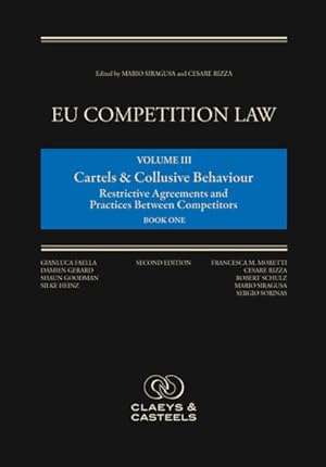 Bild des Verkufers fr EU Competition Law : Cartels and Collusive Behaviour: Restrictive Agreements and Practices Between Competitors zum Verkauf von GreatBookPrices