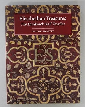 Elizabethan Treasures: The Hardwick Hall Textiles