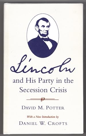 Seller image for Lincoln and His Party in the Secession Crisis for sale by Lake Country Books and More