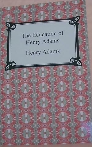 Imagen del vendedor de The Education of Henry Adams a la venta por Berliner Bchertisch eG