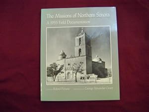 Seller image for The Missions of Northern Sonora. A 1935 Field Documentation. for sale by BookMine