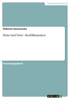 Imagen del vendedor de Hutu und Tutsi - Konfliktanalyse a la venta por AHA-BUCH GmbH