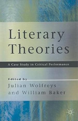 Bild des Verkufers fr Literary Theories: A Case Study in Critical Performance zum Verkauf von WeBuyBooks