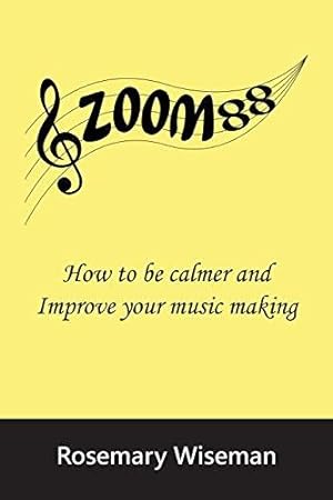 Bild des Verkufers fr Zoom88: How to be calmer and improve your music making zum Verkauf von WeBuyBooks