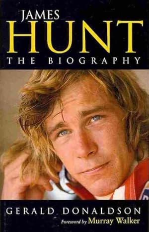 Imagen del vendedor de James Hunt : The Biography a la venta por GreatBookPrices