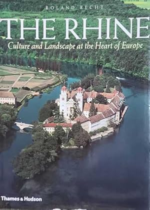 The Rhine: Culture and Landscape at the Heart of Europe