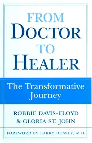 Imagen del vendedor de From Doctor to Healer : The Transformative Journey a la venta por GreatBookPricesUK