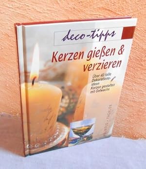 Seller image for Kerzen gieen und verzieren : ber 40 tolle Dekorationsideen, Kerzen gestalten mit Gelwachs for sale by AnimaLeser*Antiquariat