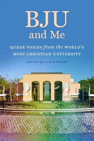 Immagine del venditore per Bju and Me : Queer Voices from the World's Most Christian University venduto da GreatBookPricesUK