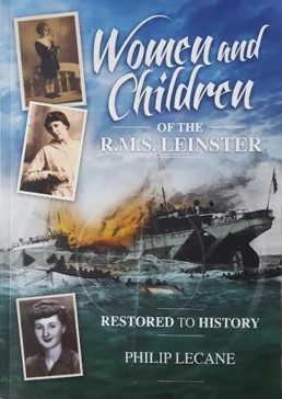Imagen del vendedor de Women And Children Of The R.M.S. Leinster Restored To History a la venta por Rathmines Books