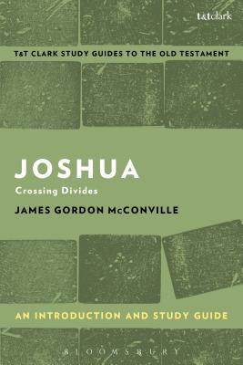 Bild des Verkufers fr Joshua: An Introduction and Study Guide: Crossing Divides (Paperback or Softback) zum Verkauf von BargainBookStores