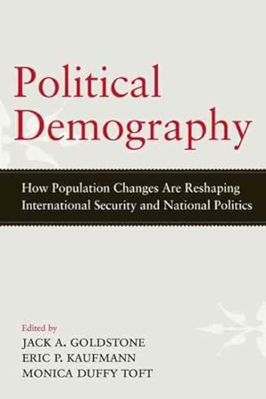 Seller image for Political Demography : How Population Changes Are Reshaping International Security and National Politics for sale by GreatBookPricesUK
