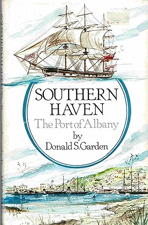 Image du vendeur pour Southern Haven, A History of the Port of Albany Western Australia mis en vente par Muir Books -Robert Muir Old & Rare Books - ANZAAB/ILAB