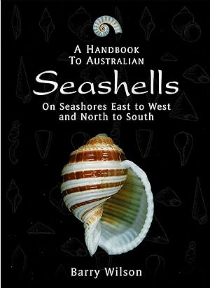 Bild des Verkufers fr A Handbook to Australian Seashells - On seashores East to West and North to South zum Verkauf von Muir Books [Robert Muir Old & Rare Books]