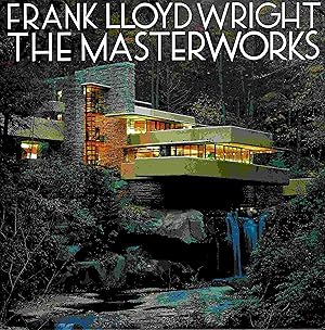 Immagine del venditore per Frank Lloyd Wright. The Masterworks venduto da Muir Books -Robert Muir Old & Rare Books - ANZAAB/ILAB