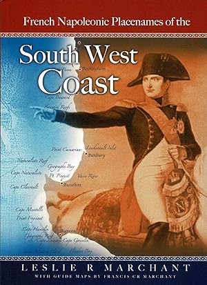 Bild des Verkufers fr French Napoleonic Period Names along the South West Coast of Australia from Point Peron to Cape Leeuwin [Heritage Trail Guide] zum Verkauf von Muir Books -Robert Muir Old & Rare Books - ANZAAB/ILAB