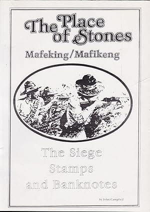 Bild des Verkufers fr The Place of the Stones; Mafeking/Mafikeng: The Siege Stamps and Banknotes zum Verkauf von JNBookseller