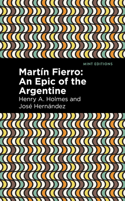 Bild des Verkufers fr Mart�n Fierro: An Epic of the Argentine (Hardback or Cased Book) zum Verkauf von BargainBookStores