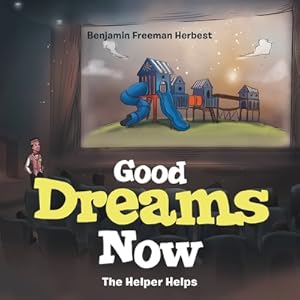 Seller image for Good Dreams Now: The Helper Helps (Paperback or Softback) for sale by BargainBookStores