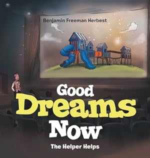 Seller image for Good Dreams Now: The Helper Helps (Hardback or Cased Book) for sale by BargainBookStores