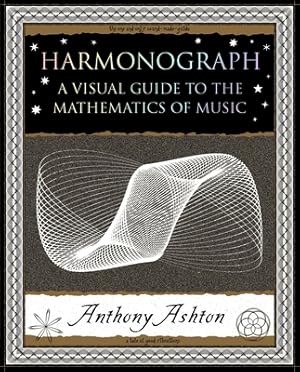 Imagen del vendedor de Harmonograph: A Visual Guide to the Mathematics of Music (Paperback or Softback) a la venta por BargainBookStores