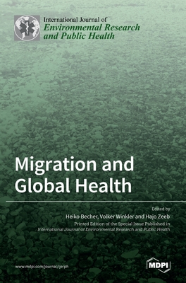 Immagine del venditore per Migration and Global Health (Hardback or Cased Book) venduto da BargainBookStores