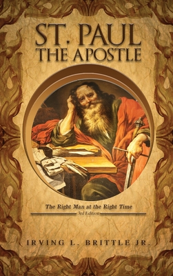 Bild des Verkufers fr St. Paul the Apostle: The Right Man at the Right Time 3rd Edition (Hardback or Cased Book) zum Verkauf von BargainBookStores