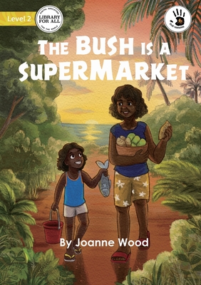 Seller image for The Bush is a Supermarket (Paperback or Softback) for sale by BargainBookStores