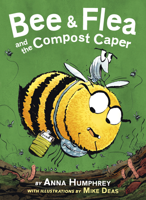 Image du vendeur pour Bee & Flea and the Compost Caper (Hardback or Cased Book) mis en vente par BargainBookStores