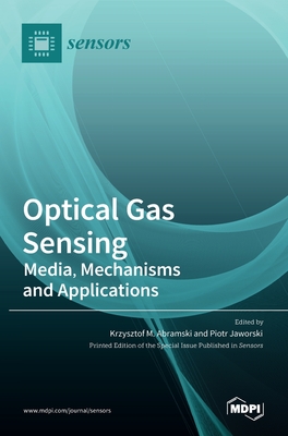Bild des Verkufers fr Optical Gas Sensing: Media, Mechanisms and Applications (Hardback or Cased Book) zum Verkauf von BargainBookStores