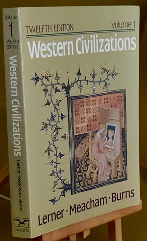 Western Civilizations. Volume 1 Their History and Their Culture