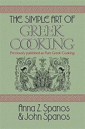 Image du vendeur pour Simple Art of Greek Cooking mis en vente par GreatBookPrices