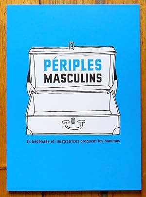 Imagen del vendedor de Priples masculins. 15 bdistes et illustratrices croquent les hommes. a la venta por La Bergerie