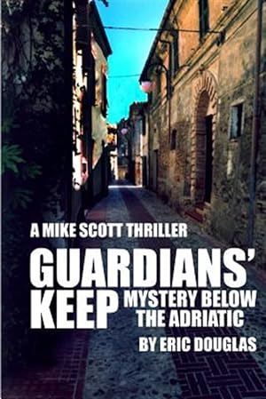 Bild des Verkufers fr Guardians' Keep : A Mike Scott Adventure zum Verkauf von GreatBookPricesUK