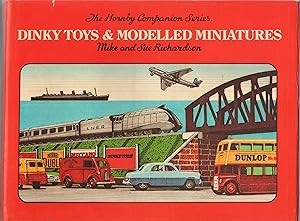 Seller image for Dinky Toys & Modelled Miniatures. The Hornby Companion Series Vol.4 for sale by Anvil Books