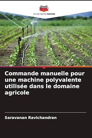 Bild des Verkufers fr Commande manuelle pour une machine polyvalente utilise dans le domaine agricole zum Verkauf von moluna