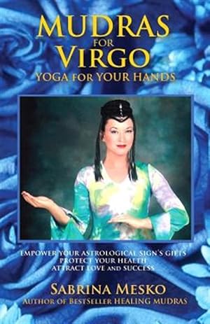 Immagine del venditore per Mudras for Virgo: Yoga for Your Hands venduto da GreatBookPrices